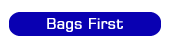 Bags First