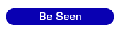 Be Seen